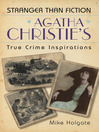 Agatha Christie's true crime inspirations : stranger than fiction
